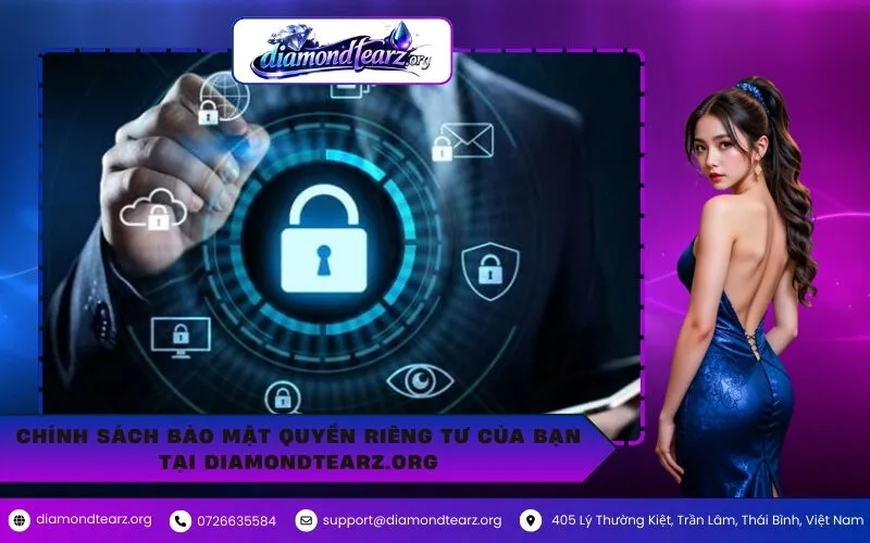 Chính Sách Bảo Mật Quyền Riêng Tư Của Bạn Tại diamondtearz.org