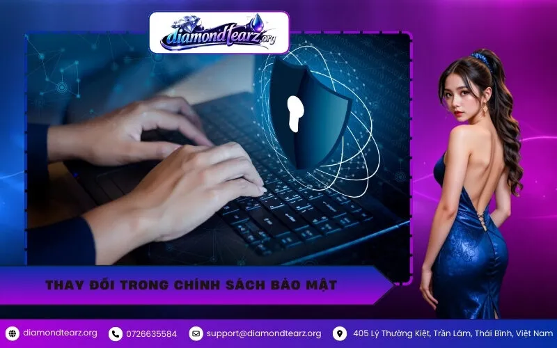 Thay Đổi Trong Chính Sách Bảo Mật